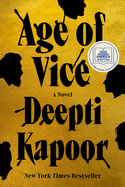 Item #314910 Age of Vice: A Novel. Deepti Kapoor