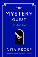 Item #311876 Mystery Guest: A Maid Novel. Nita Prose
