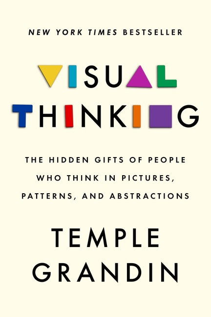 Item #288446 Visual Thinking: The Hidden Gifts of People Who Think in Pictures, Patterns, and...