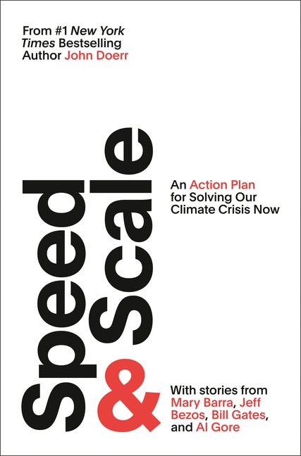 Item #323241 Speed & Scale: An Action Plan for Solving Our Climate Crisis Now. John Doerr