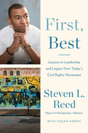 Item #308703 First, Best: Lessons in Leadership and Legacy from Today's Civil Rights Movement....