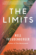 Item #323123 The Limits: A novel. Nell Freudenberger