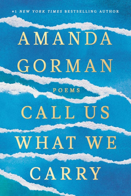 Item #287892 Call Us What We Carry: Poems. Amanda Gorman