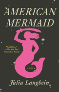 Item #319011 American Mermaid. Julia Langbein
