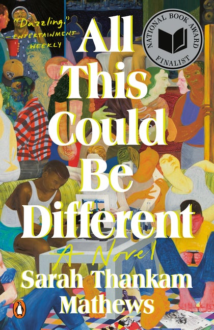 Item #319994 All This Could Be Different: A Novel. Sarah Thankam Mathews