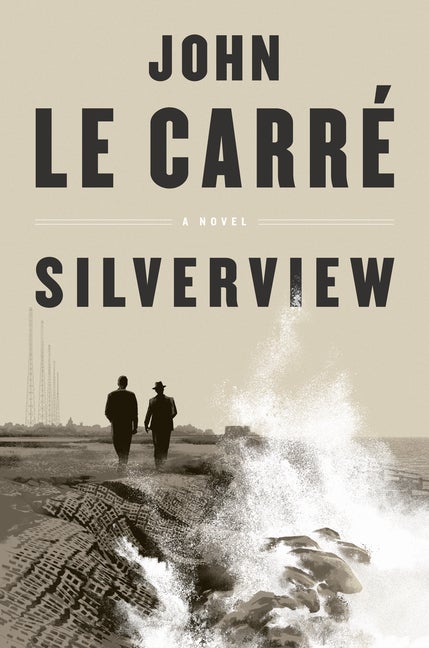 Item #280276 Silverview. John Le Carré.