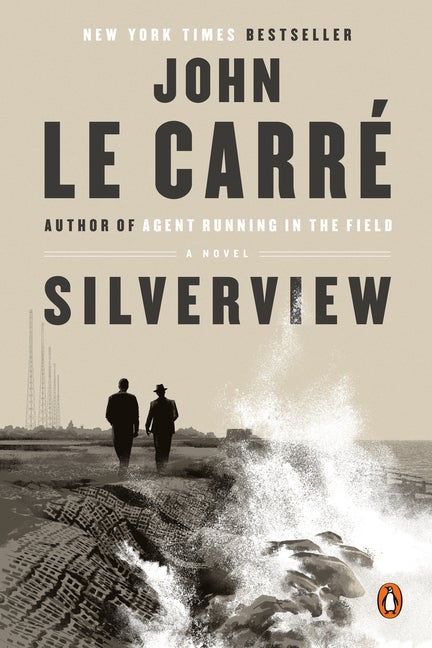 Item #289887 Silverview: A Novel. John le Carr&eacute