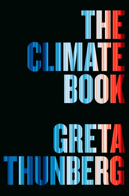 Item #291898 The Climate Book: The Facts and the Solutions. Greta Thunberg.