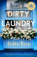 Item #319811 Dirty Laundry: A Novel. Disha Bose