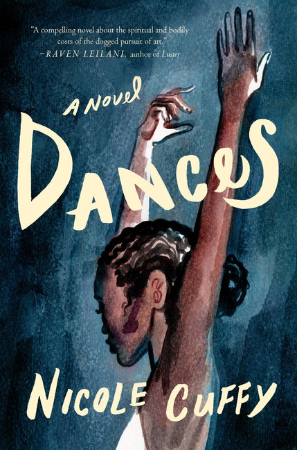 Item #297817 Dances: A Novel. Nicole Cuffy