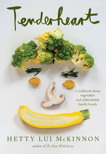 Item #303436 Tenderheart: A Cookbook About Vegetables and Unbreakable Family Bonds. Hetty Lui...