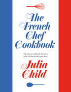 Item #311574 The French Chef Cookbook. Julia Child