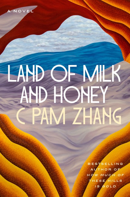 Item #316713 Land of Milk and Honey: A Novel. C. Pam Zhang