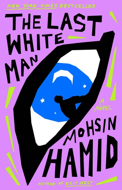 Item #279349 Last White Man. Mohsin Hamid