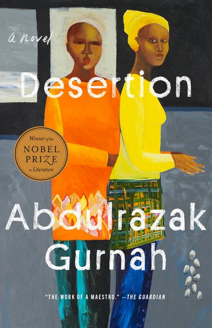 Item #305967 Desertion: A Novel. Abdulrazak Gurnah