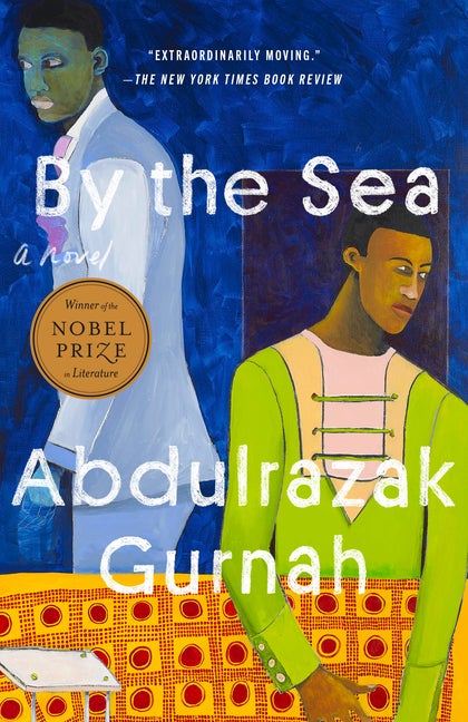 Item #305959 By the Sea: A Novel. Abdulrazak Gurnah