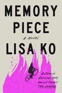 Item #320407 Memory Piece: A Novel. Lisa Ko