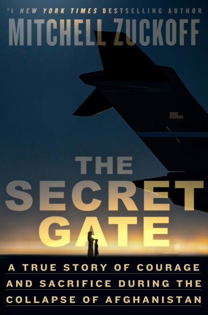 Item #296971 The Secret Gate: A True Story of Courage and Sacrifice During the Collapse of...