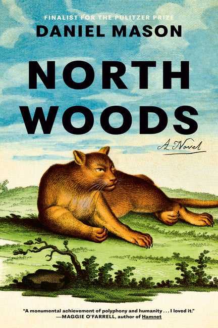 Item #323130 North Woods: A Novel. Daniel Mason