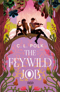 Item #394469 Feywild Job. C. L Polk