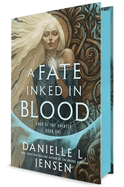 Item #319013 Fate Inked in Blood: Book One of the Saga of the Unfated. Danielle L. Jensen