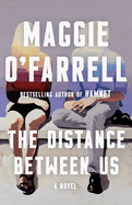 Item #318085 Distance Between Us. Maggie O'Farrell