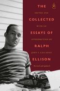 Item #319615 The Collected Essays of Ralph Ellison (Modern Library Classics). Ralph Ellison