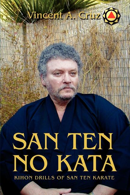 Item #238232 San Ten no Kata: Kihon Drills of San Ten Karate. Vincent Cruz