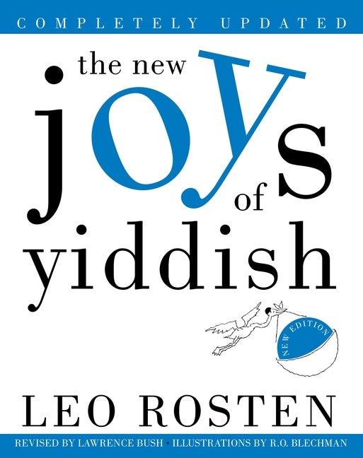 Item #304698 The New Joys of Yiddish: Completely Updated. Leo Rosten