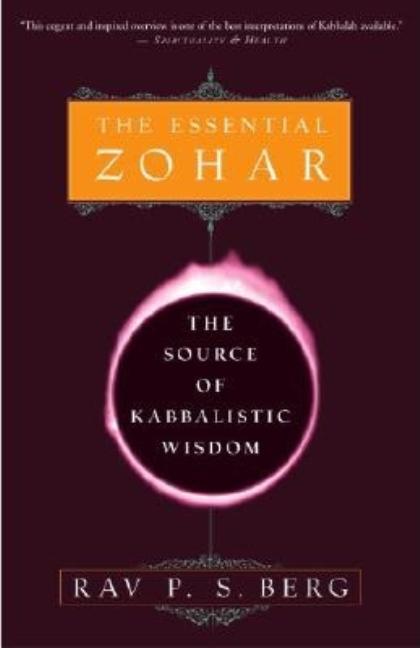 Item #304288 The Essential Zohar: The Source of Kabbalistic Wisdom. Rav P. S. Berg