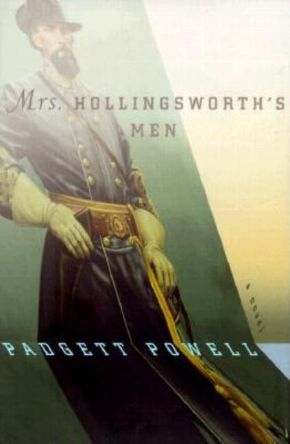 Item #184196 Mrs. Hollingsworth's Men. PADGETT POWELL