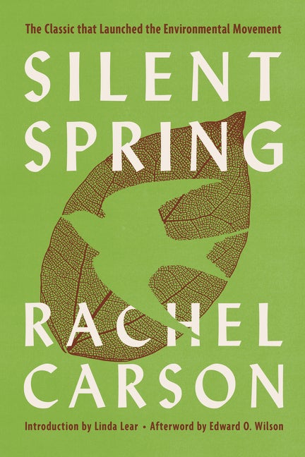 Item #320900 Silent Spring. Rachel Carson, Edward O. Wilson, Linda Lear