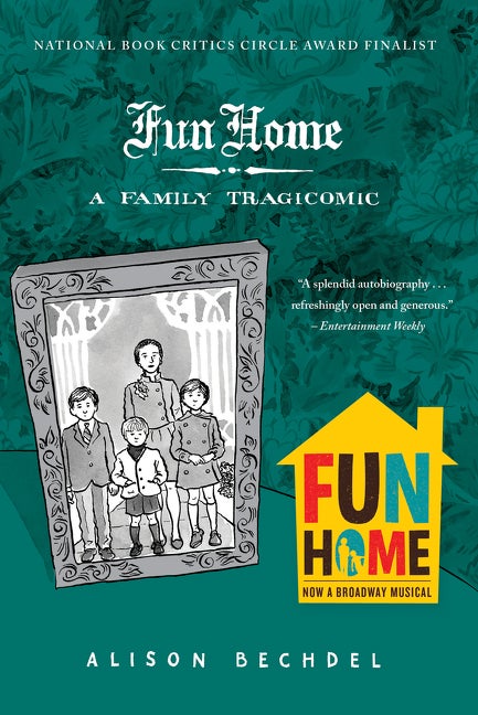 Item #294011 Fun Home: A Family Tragicomic. ALISON BECHDEL