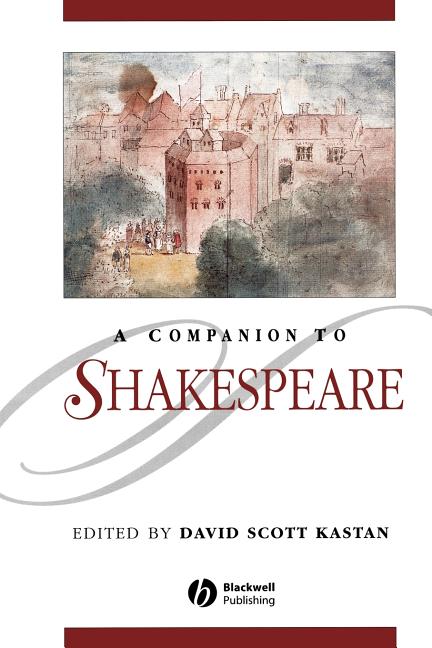 Item #278872 A Companion to Shakespeare. David Scott Kastan