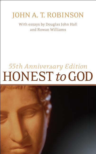Item #297140 Honest to God (Anniversary). Robinson.