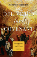 Item #315732 Delivered into Covenant: Pivotal Moments in the Book of Exodus, Part Two (Pivotal...