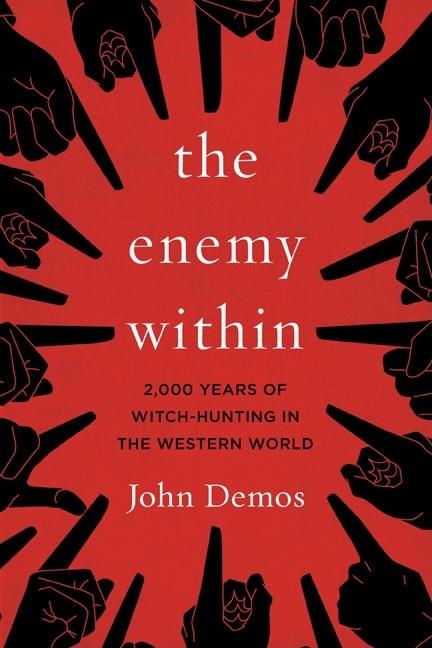 Item #279806 The Enemy Within: 2,000 Years of Witch-hunting in the Western World. JOHN DEMOS