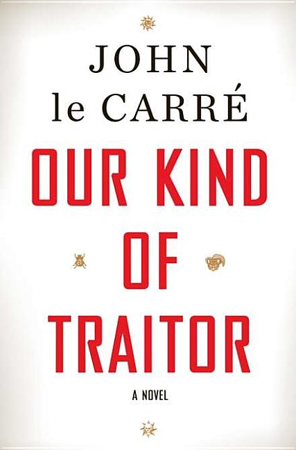 Item #300571 Our Kind of Traitor. John Le Carre