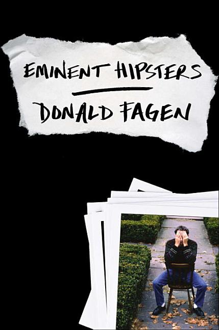 Item #272513 Eminent Hipsters. Donald Fagen