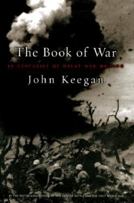 Item #238609 Book of War. John Keegan