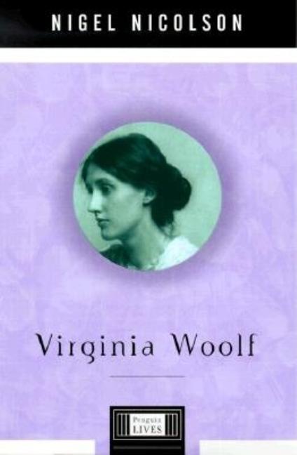 Item #275354 Virginia Woolf. NIGEL NICHOLSON, NIGEL, NICOLSON.