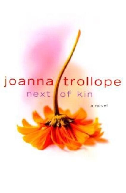 Item #293447 Next of Kin (American). Joanna Trollope.