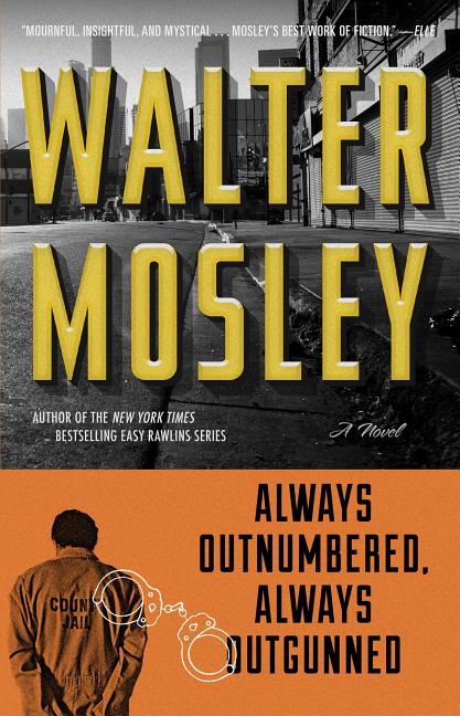 Item #301812 Always Outnumbered, Always Outgunned. Walter Mosley