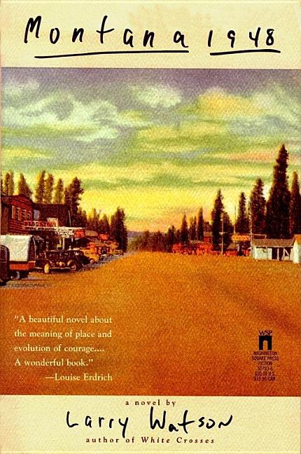 Item #304160 Montana 1948. Larry Watson, Savedge