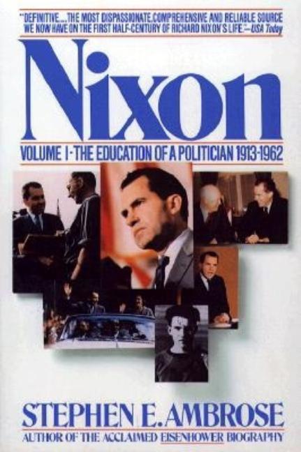 Item #317600 Nixon Volume I. STEPHEN E. AMBROSE
