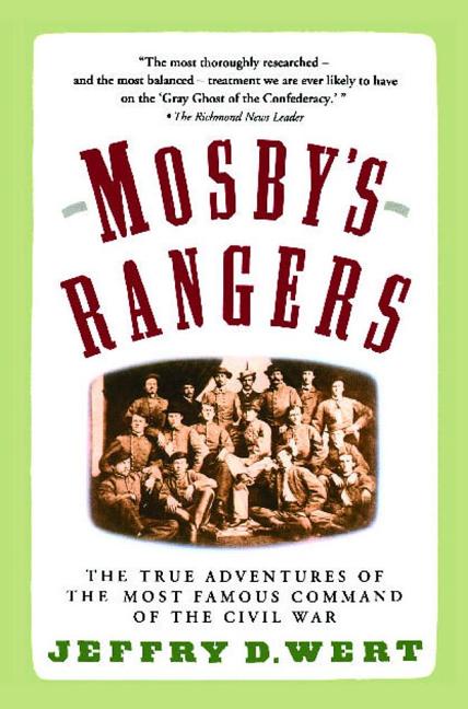 Item #268469 Mosby's Rangers. JEFFRY D. WERT