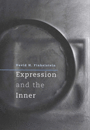 Item #319135 Expression and the Inner. David H. Finkelstein