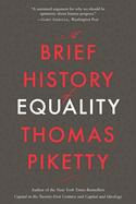 Item #318134 A Brief History of Equality. Thomas Piketty