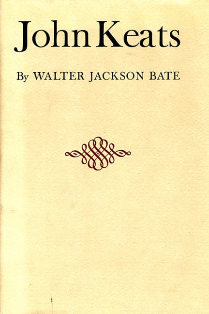 Item #298950 John Keats. Walter Jackson Bate