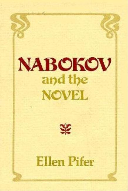 Item #226320 Nabokov and the Novel. Ellen Pifer